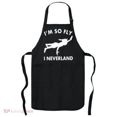 I'm So Fly I Neverland Apron