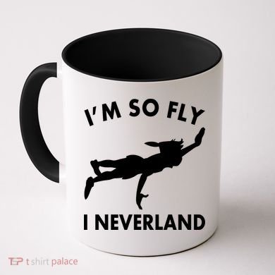 I'm So Fly I Neverland Coffee Mug