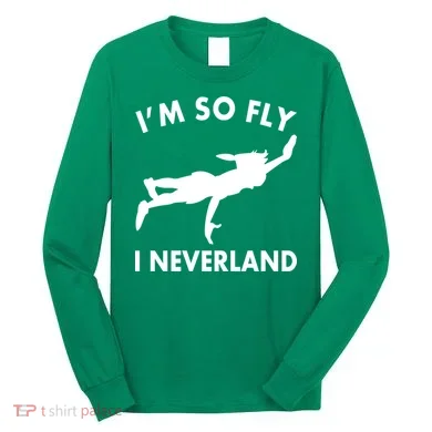 I'm So Fly I Neverland Long Sleeve Shirt