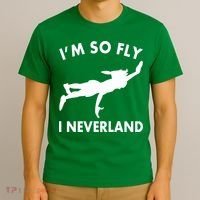 I'm So Fly I Neverland T-Shirt thumb 3