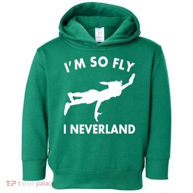 I'm So Fly I Neverland Toddler Hoodie