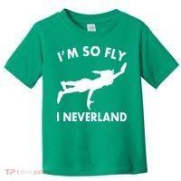 I'm So Fly I Neverland Toddler T-Shirt thumb 0