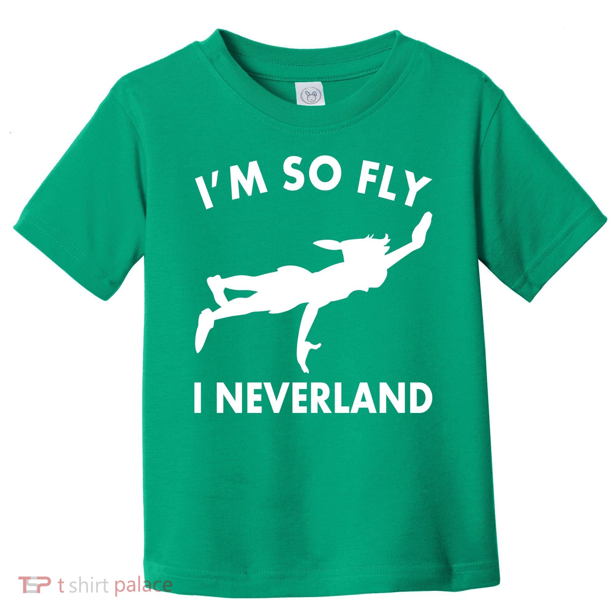 I'm So Fly I Neverland Toddler T-Shirt