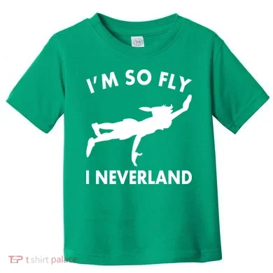 I'm So Fly I Neverland Toddler T-Shirt