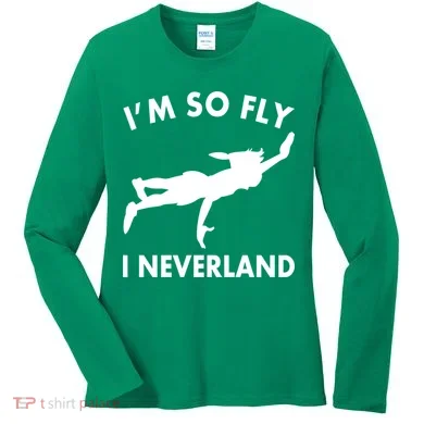 I'm So Fly I Neverland Women's Long Sleeve Shirt