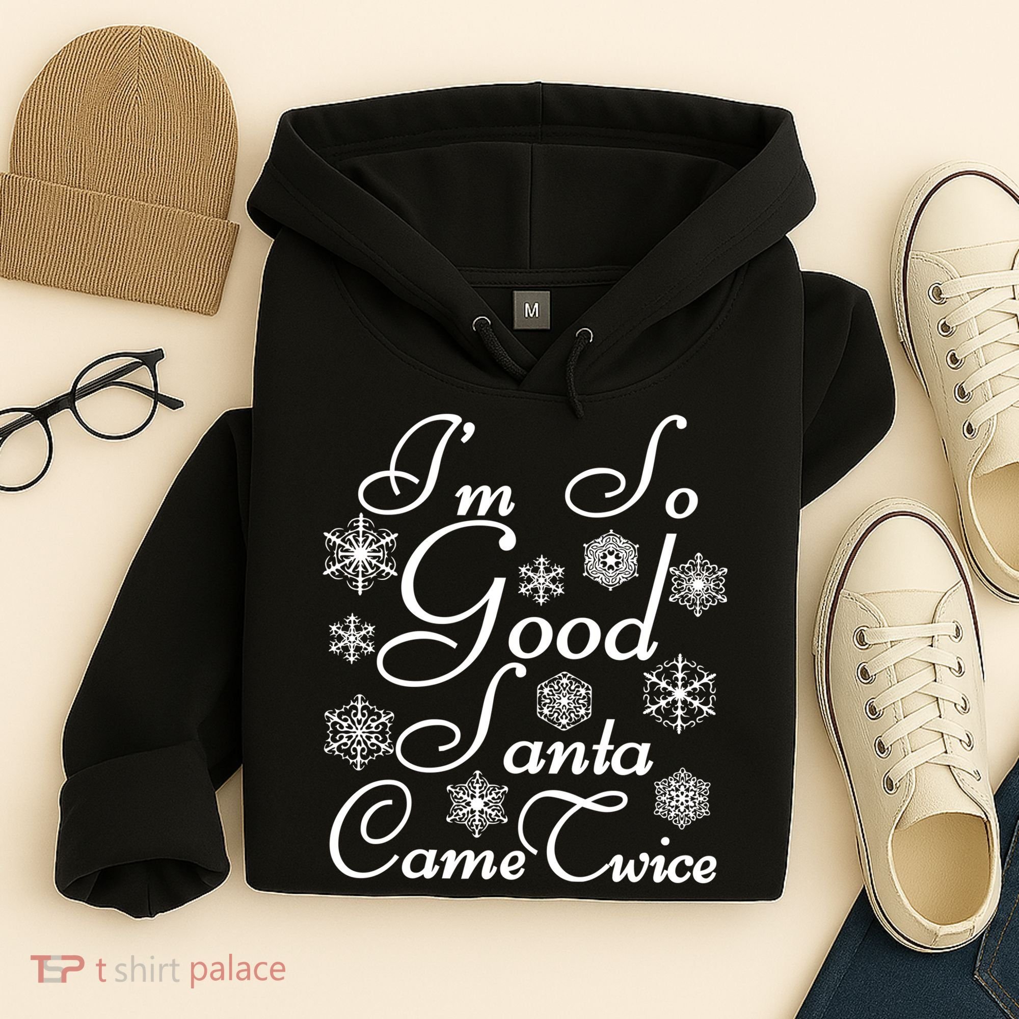 I'm So Good Santa Came Twice Funny Hoodie