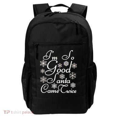 I'm So Good Santa Came Twice Funny Backpack