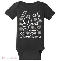 I'm So Good Santa Came Twice Funny Baby Bodysuit thumb 0