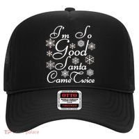I'm So Good Santa Came Twice Funny Hat thumb 0