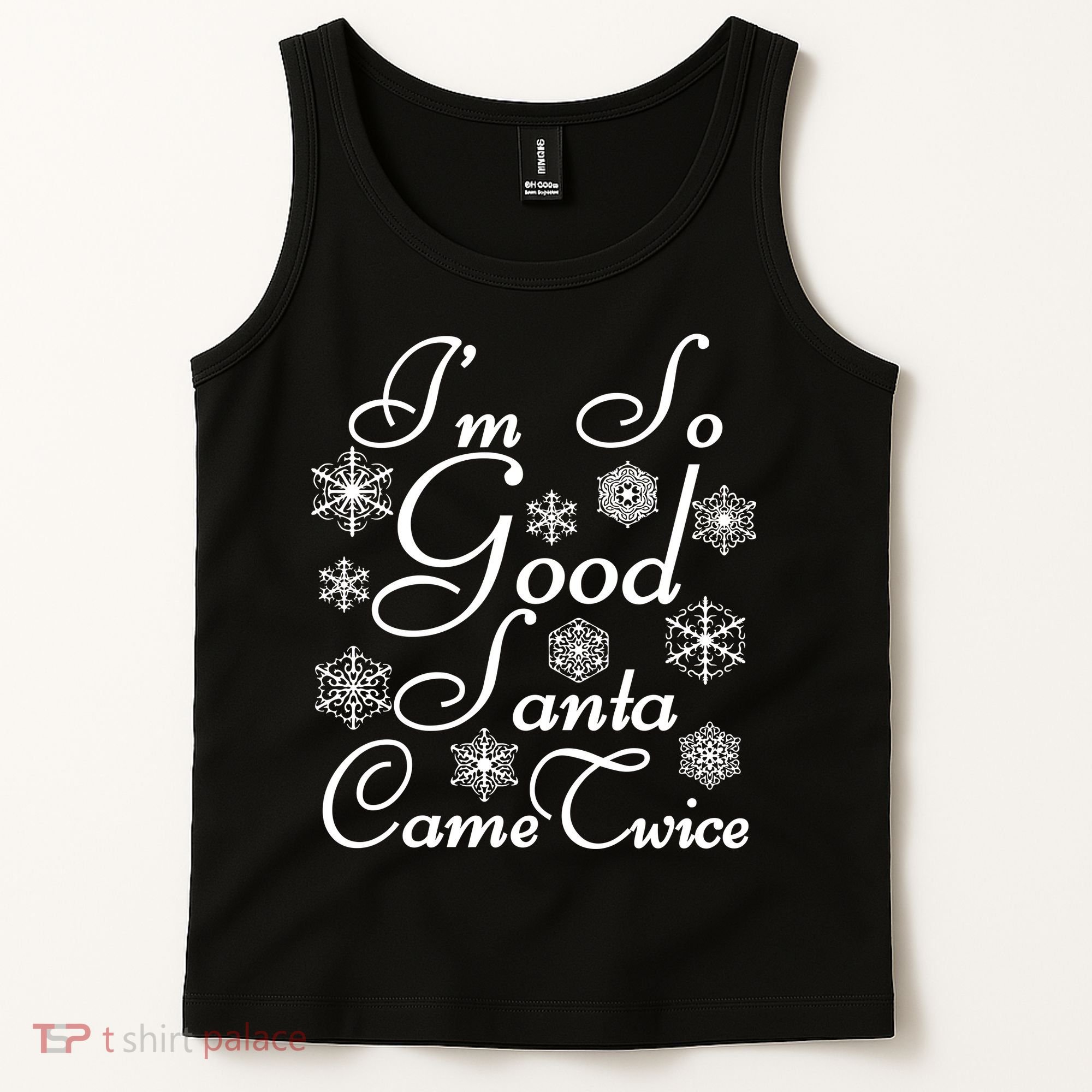 I'm So Good Santa Came Twice Funny Tank Top