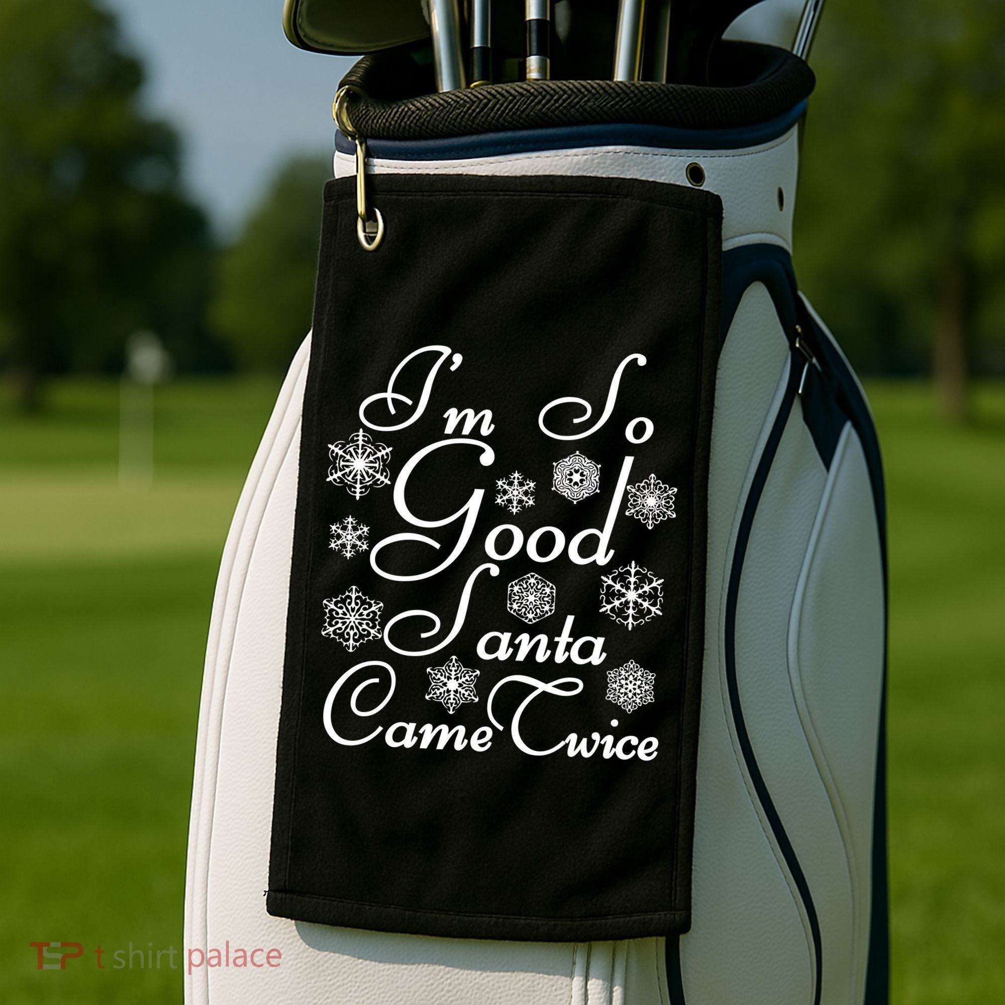 I'm So Good Santa Came Twice Funny Golf Towel