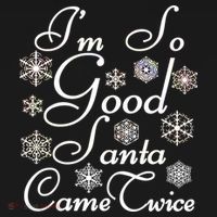 I'm So Good Santa Came Twice Funny Women's Long Sleeve Shirt thumb 2