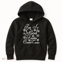 I'm So Good Santa Came Twice Funny Kids Hoodie thumb 0