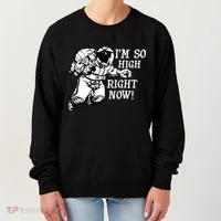 I'm So High Right Now Women's Sweatshirt thumb 0