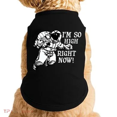 I'm So High Right Now Doggie Tank