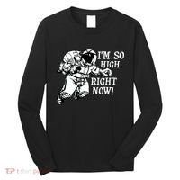I'm So High Right Now Long Sleeve Shirt thumb 0