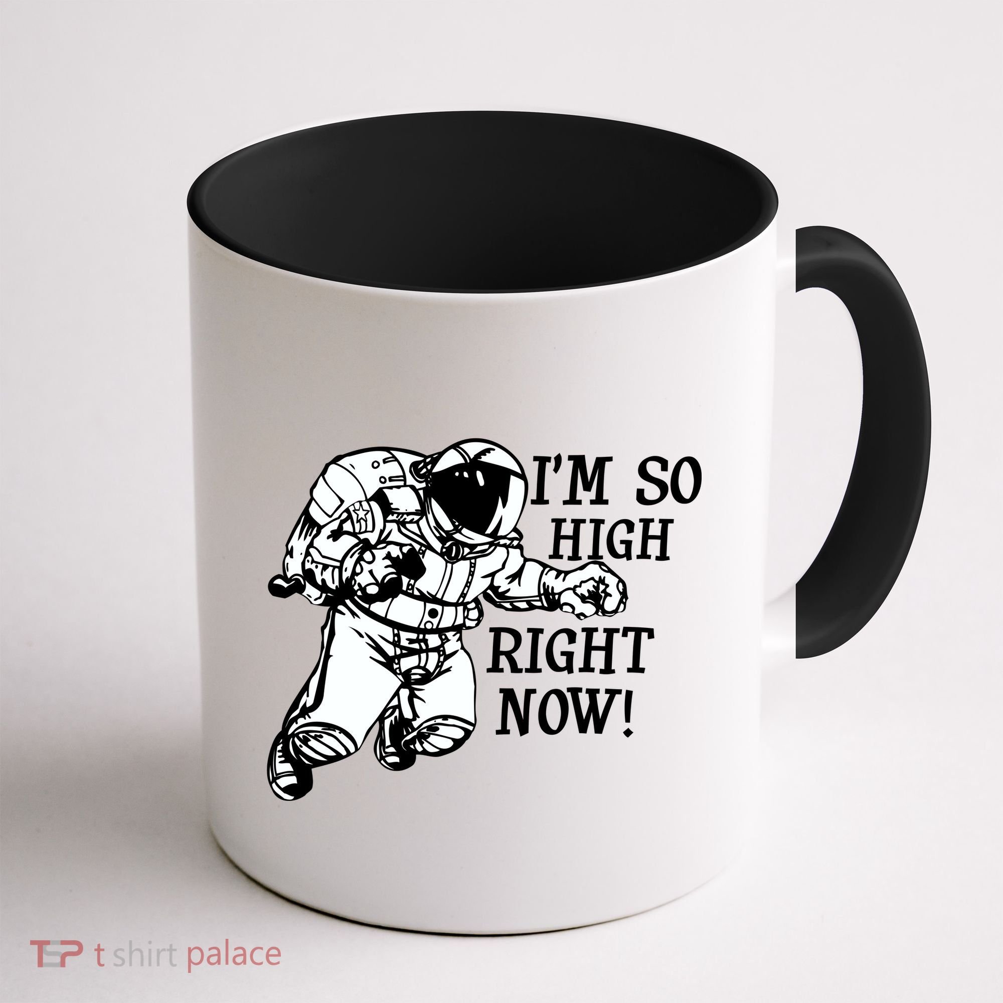 I'm So High Right Now Coffee Mug