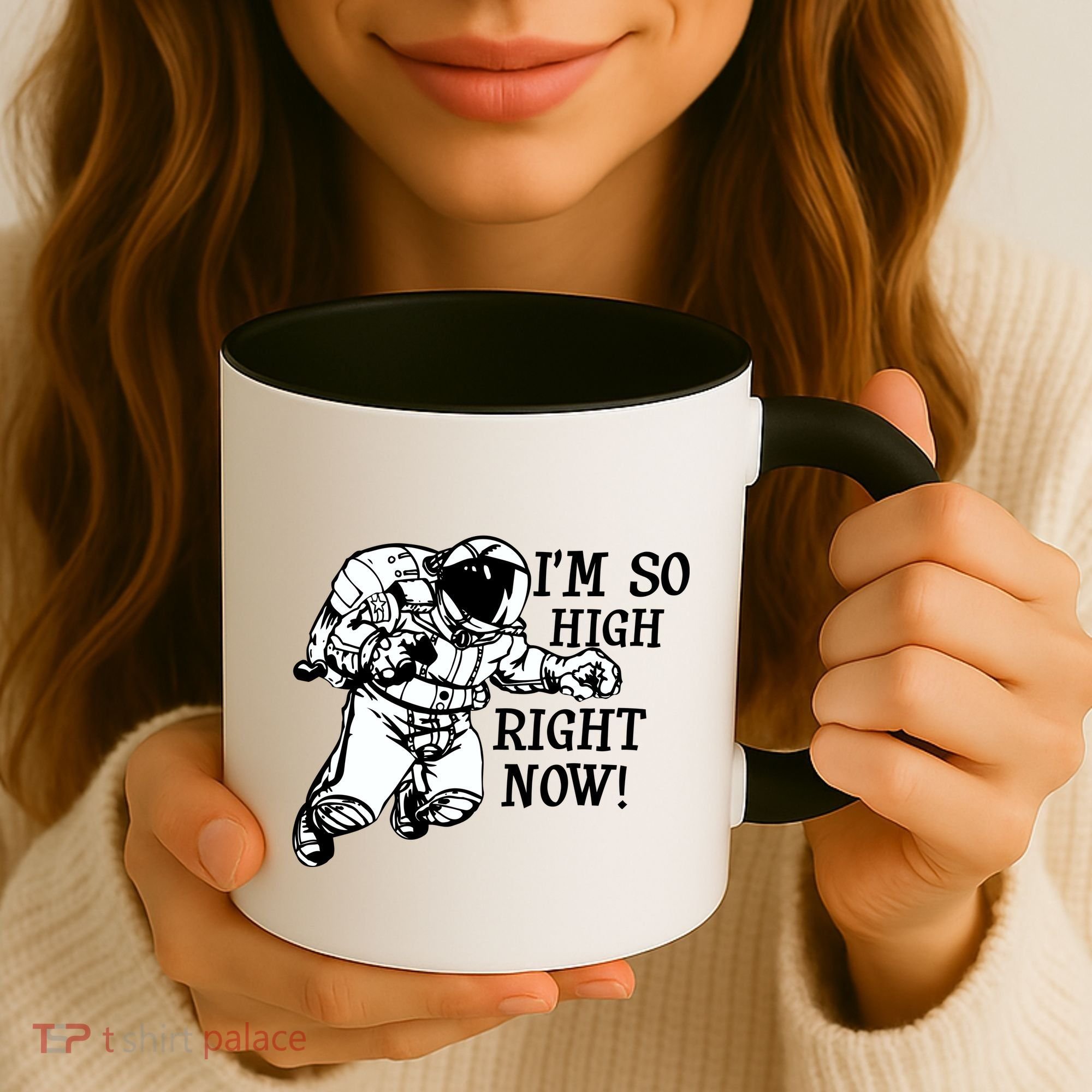 I'm So High Right Now Coffee Mug