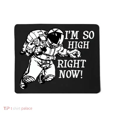 I'm So High Right Now Mousepad