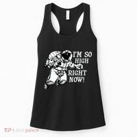 I'm So High Right Now Women's Tank Top thumb 0
