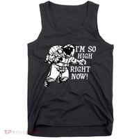 I'm So High Right Now Tank Top thumb 0