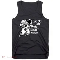 I'm So High Right Now Tank Top thumb 0
