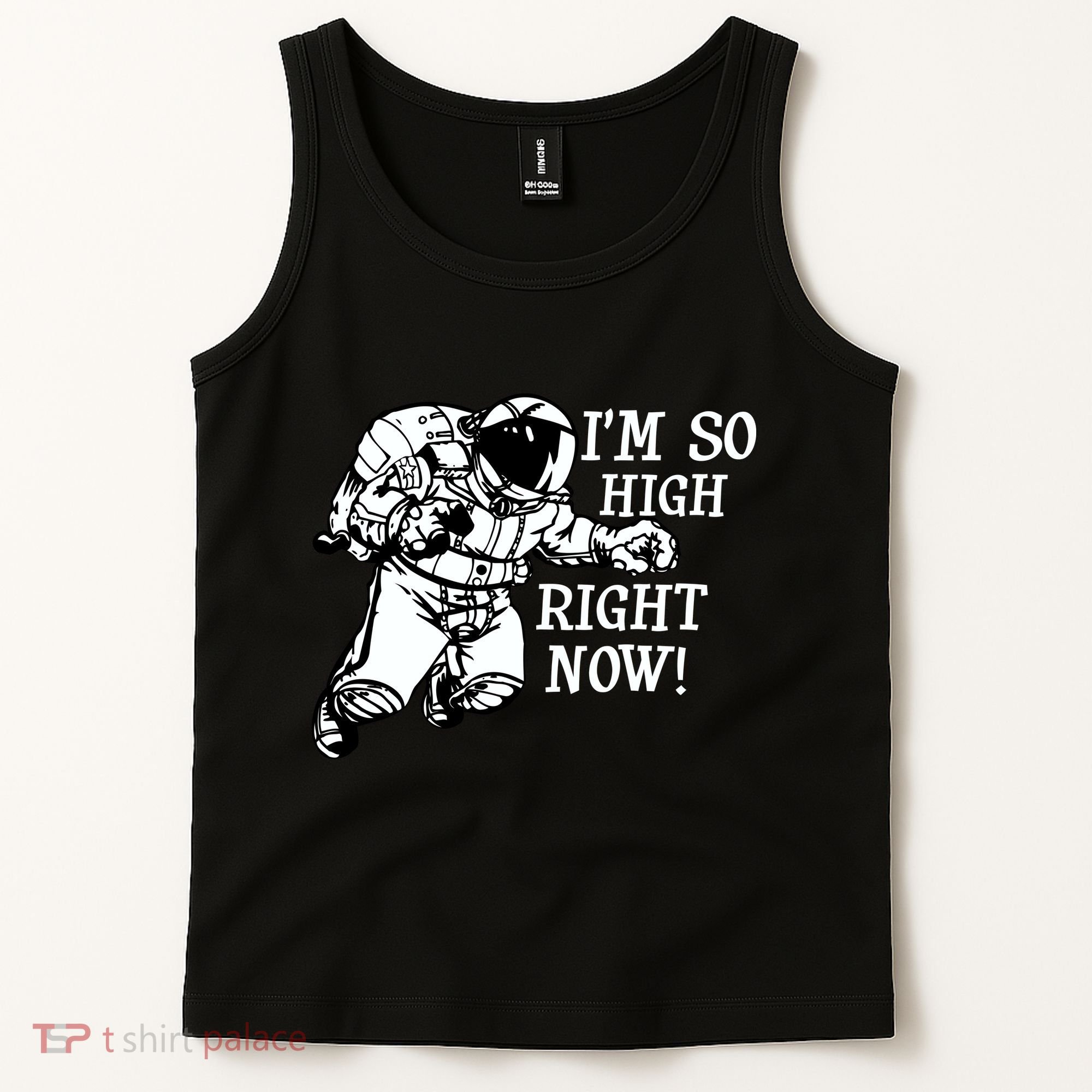 I'm So High Right Now Tank Top