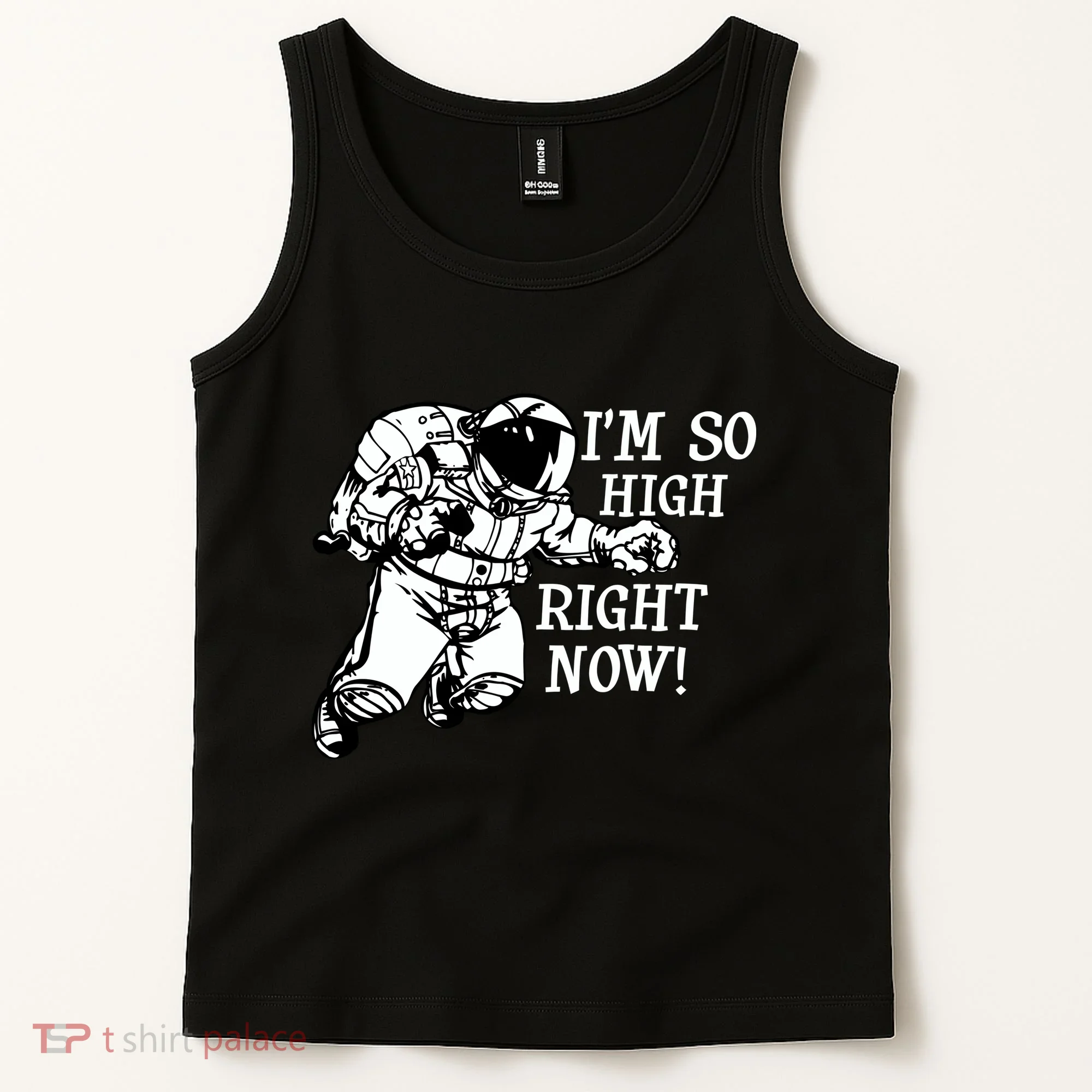 I'm So High Right Now Tank Top