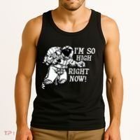 I'm So High Right Now Tank Top thumb 3