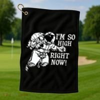 I'm So High Right Now Golf Towel thumb 1