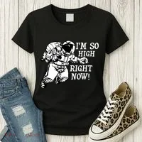 I'm So High Right Now Women's T-Shirt thumb 3