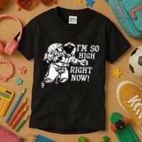 I'm So High Right Now Kids T-Shirt thumb 3