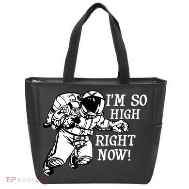 I'm So High Right Now Tote Bag