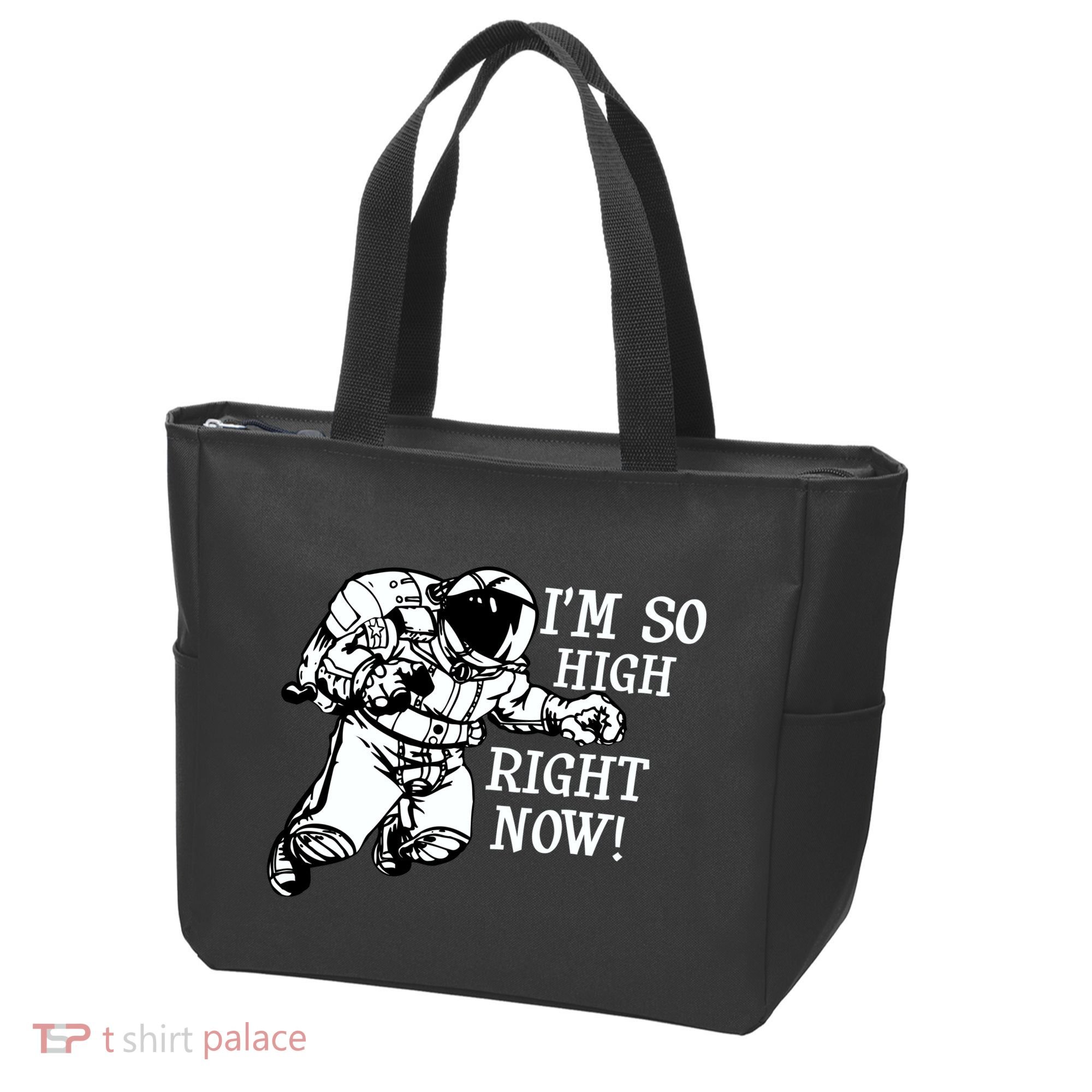 I'm So High Right Now Tote Bag