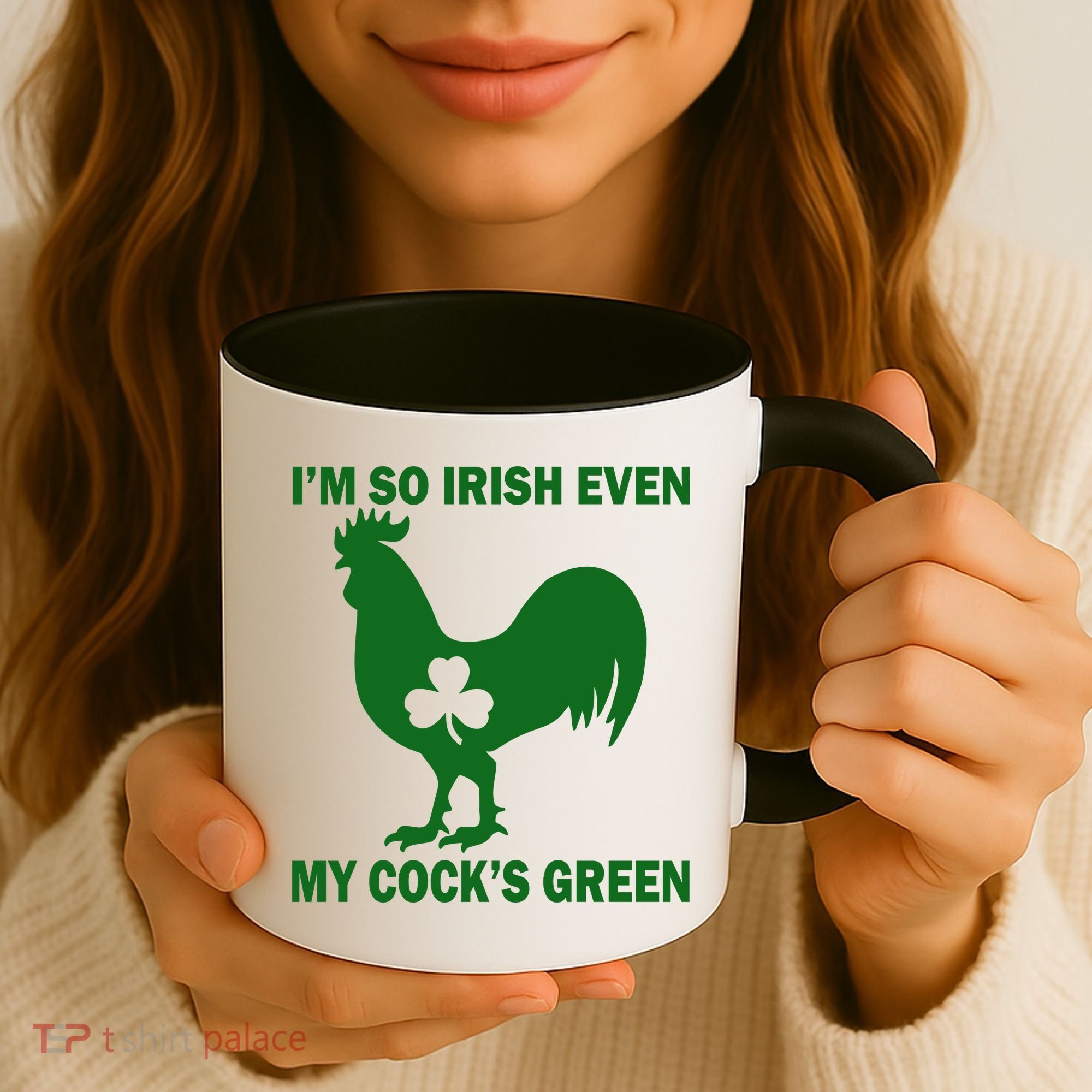 I'm So Irish My Cock's Green Funny St. Patrick's Day Coffee Mug
