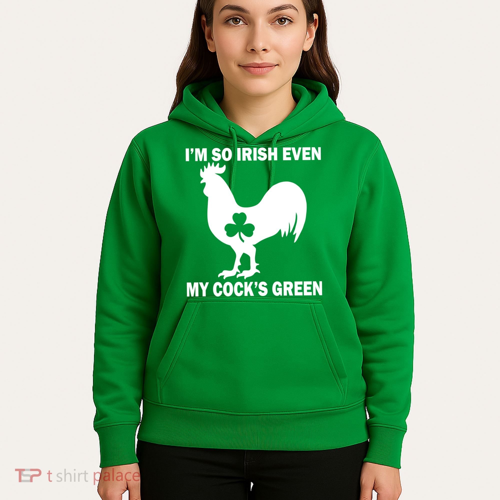 I'm So Irish My Cock's Green Funny St. Patrick's Day Hoodie