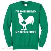 I'm So Irish My Cock's Green Funny St. Patrick's Day Sweatshirt thumb 0