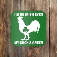 I'm So Irish My Cock's Green Funny St. Patrick's Day Coaster thumb 0