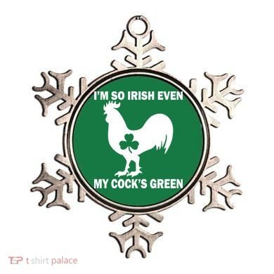 I'm So Irish My Cock's Green Funny St. Patrick's Day Ornament