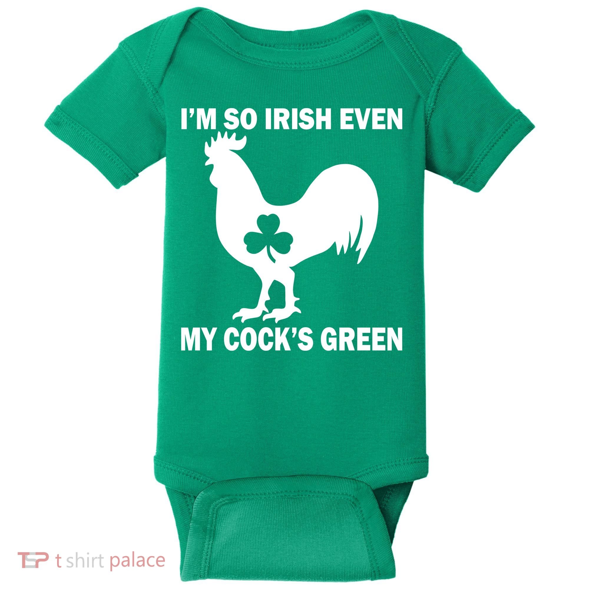 I'm So Irish My Cock's Green Funny St. Patrick's Day Baby Bodysuit