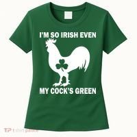 I'm So Irish My Cock's Green Funny St. Patrick's Day Women's T-Shirt thumb 0