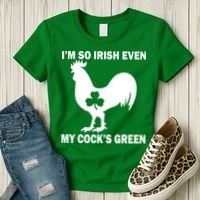 I'm So Irish My Cock's Green Funny St. Patrick's Day Women's T-Shirt thumb 3