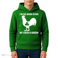 I'm So Irish My Cock's Green Funny St. Patrick's Day Kids Hoodie thumb 4