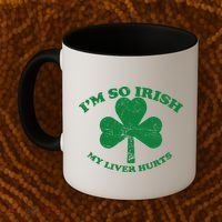 I'm So Irish My Liver Hurts Coffee Mug thumb 2