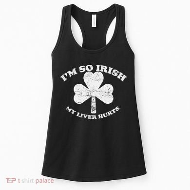 I'm So Irish My Liver Hurts Women's Tank Top