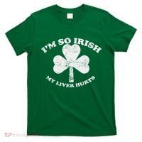 I'm So Irish My Liver Hurts T-Shirt thumb 0