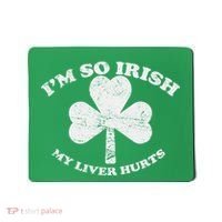 I'm So Irish My Liver Hurts Mousepad thumb 0