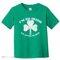 I'm So Irish My Liver Hurts Toddler T-Shirt thumb 0