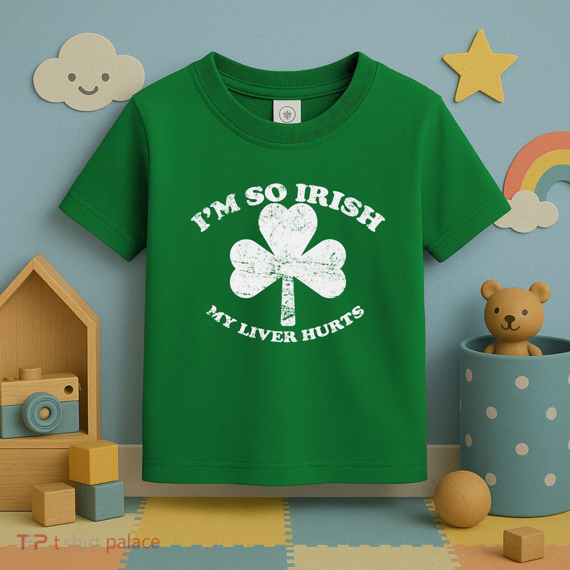 I'm So Irish My Liver Hurts Toddler T-Shirt