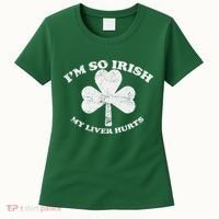 I'm So Irish My Liver Hurts Women's T-Shirt thumb 0